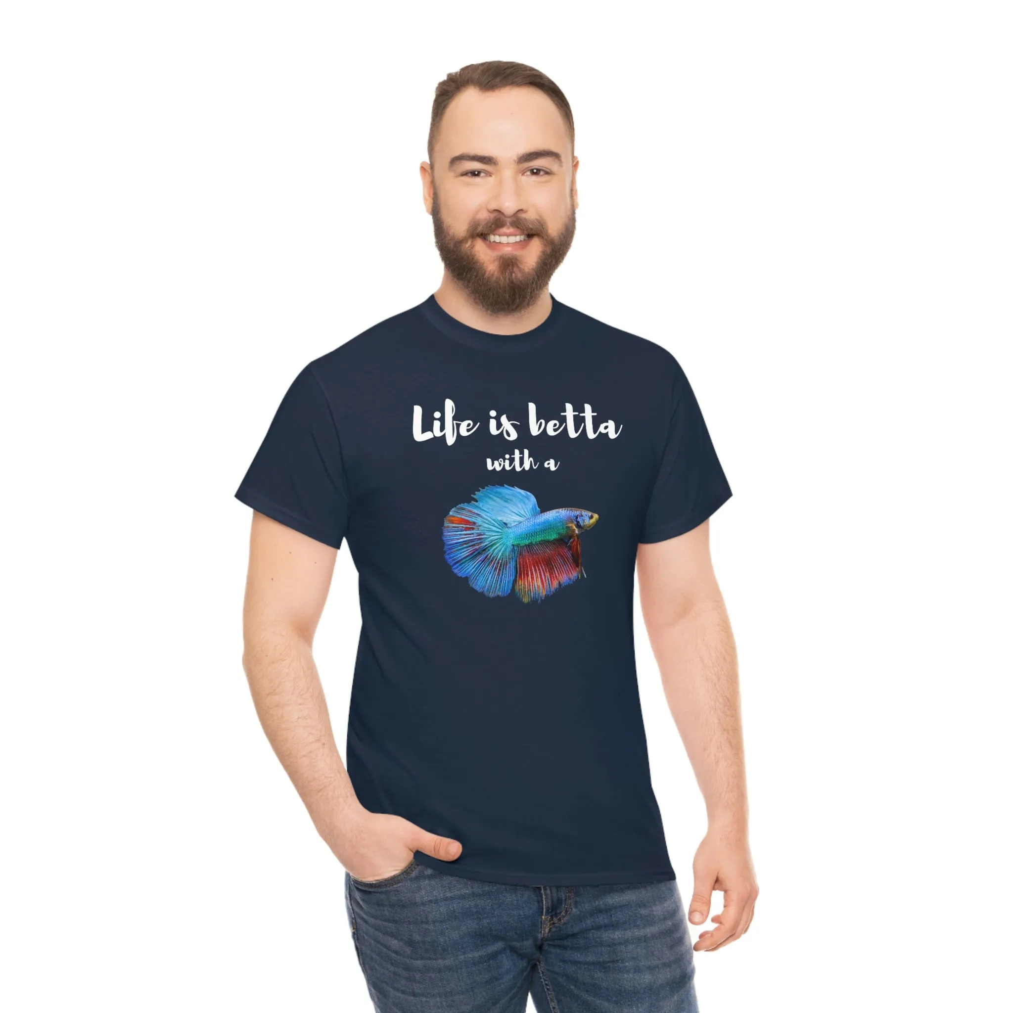 Life is Betta with a Betta Heavy Cotton T-Shirt