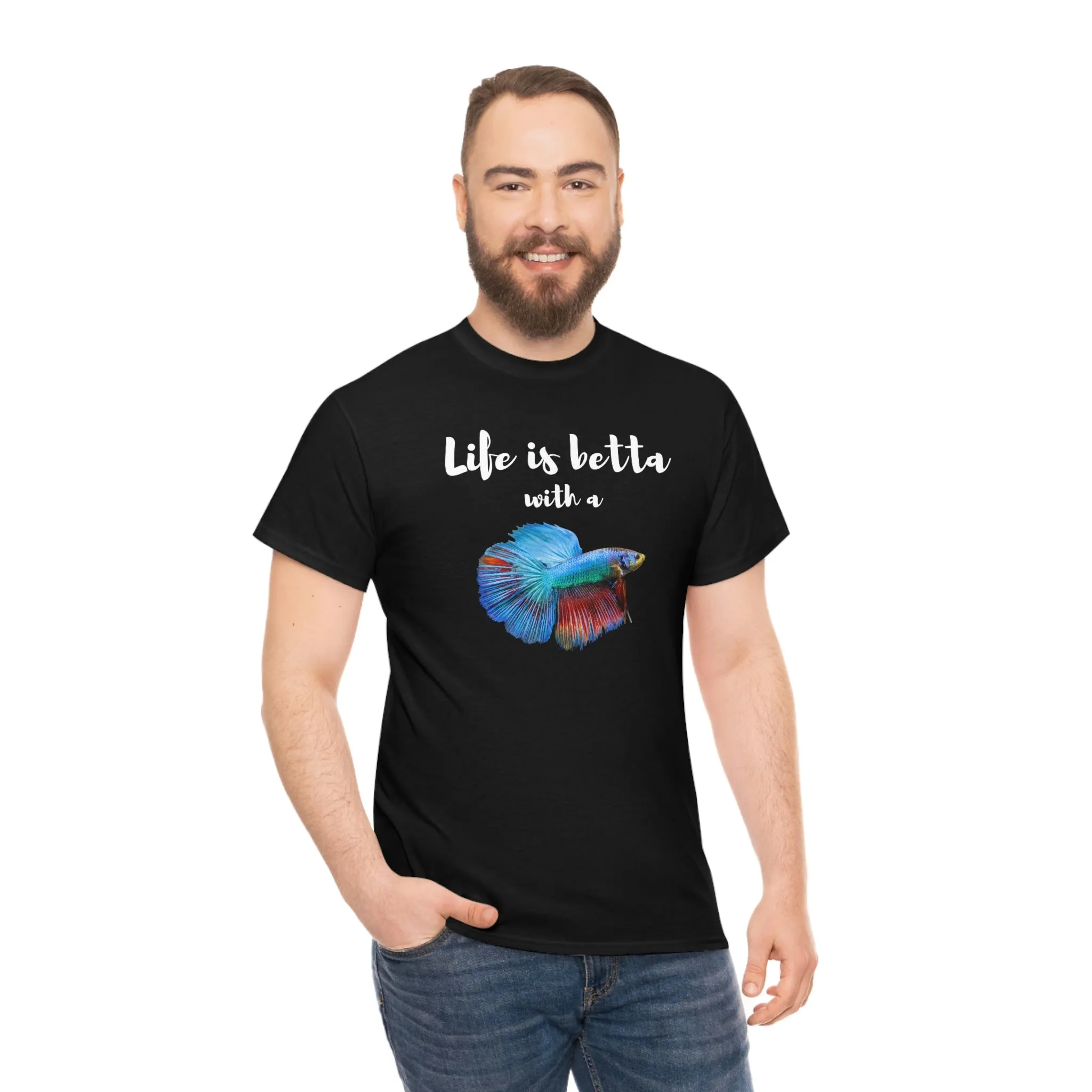 Life is Betta with a Betta Heavy Cotton T-Shirt