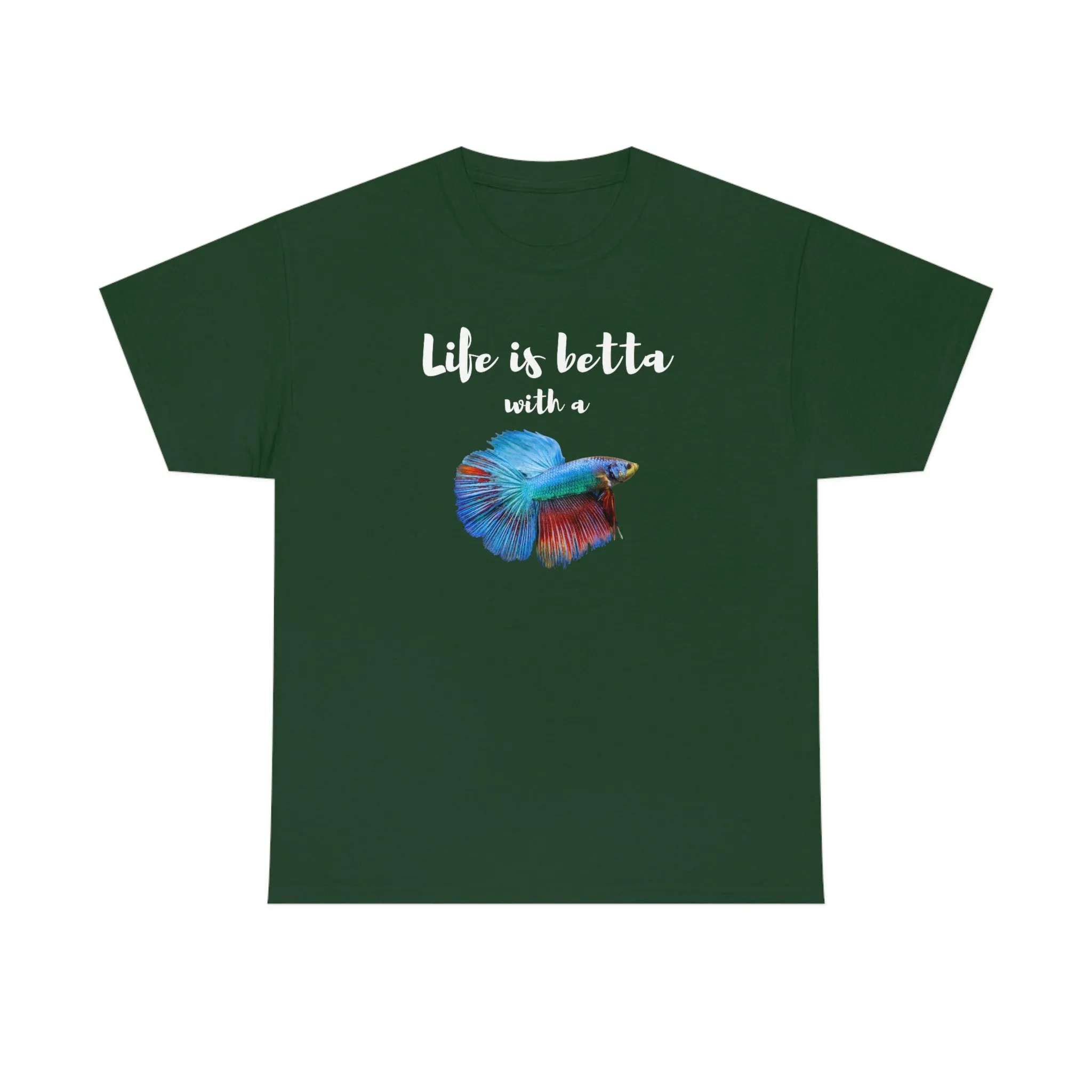 Life is Betta with a Betta Heavy Cotton T-Shirt