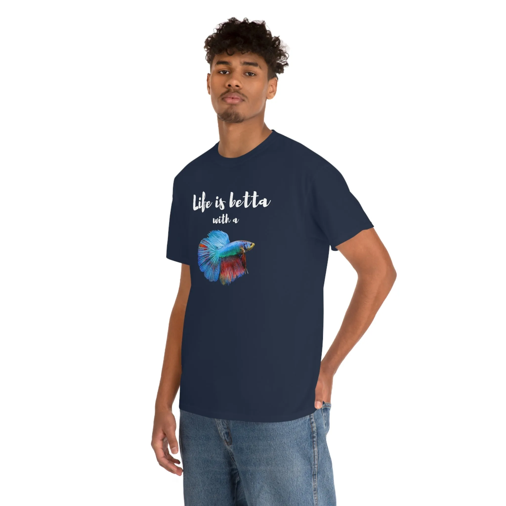 Life is Betta with a Betta Heavy Cotton T-Shirt