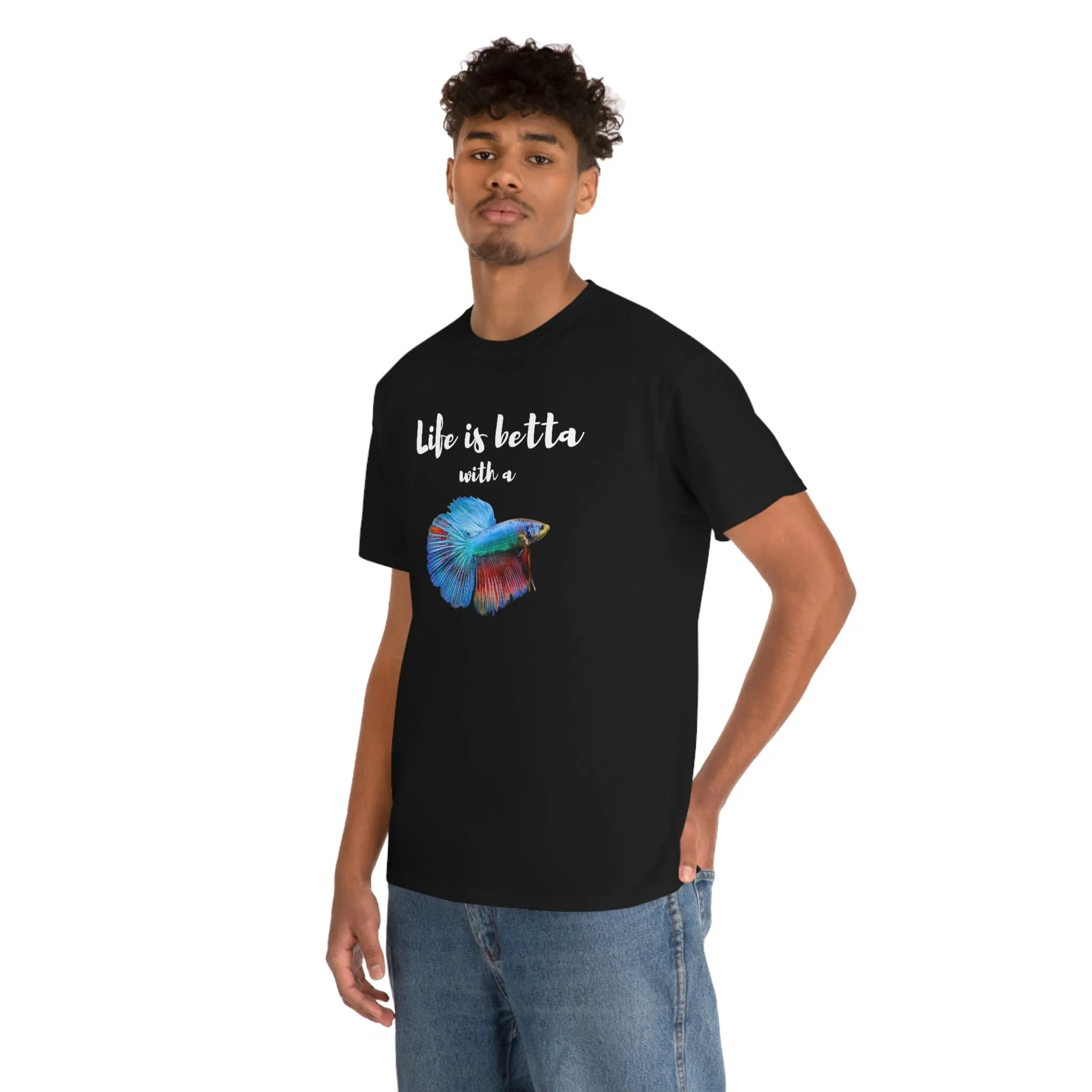 Life is Betta with a Betta Heavy Cotton T-Shirt