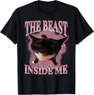 The Beast Inside Me Cute Silly Cat Meme Funny Cats Humor T-Shirt