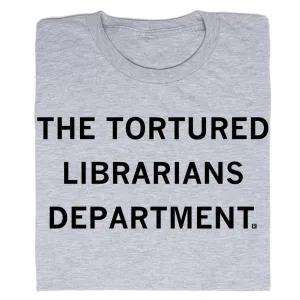 The Tortured Librarians Dept